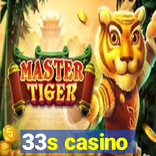 33s casino